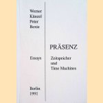 Präsenz. Zeitspeicher und Time Machines. Essays
Werner Künzel e.a.
€ 7,50