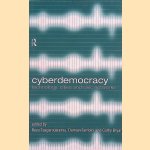 Cyberdemocracy : Technology, Cities and Civic Networks door Routledge London/NY