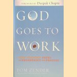 God Goes to Work: New Thought Paths to Prosperity and Profits door Tom Zender