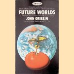 Future Worlds
John Gribbin
€ 6,00 Future Worlds
John Gribbin
€ 6,00