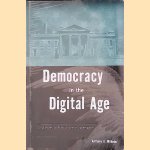 Democracy in the Digital Age: Challenges to Political Life in Cyberspace
Anthony G. Wilhelm
€ 8,00 Democracy in the Digital Age: Challenges to Political Life in Cyberspace
Anthony G. Wilhelm
€ 8,00