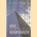 Virtue and the Making of Modern Liberalism
P. Berkowitz
€ 12,50 Virtue and the Making of Modern Liberalism
P. Berkowitz
€ 12,50