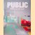 Public Architecture Now! / Öffentliche Architektur heute! / L'architecture publique d'aujourd'hui!
Philip Jodidio
€ 12,50 Public Architecture Now! / Öffentliche Architektur heute! / L'architecture publique d'aujourd'hui!
Philip Jodidio
€ 12,50