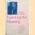 Coaching for Meaning: The Culture and Practice of Coaching and Team Building
Vincent Lenhardt
€ 30,00