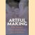 Artful Making. What Managers Need to Know About How Artists Work
Robert Austin e.a.
€ 8,00