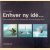 Enhver ny idé. . . Every new idea is a combination of two existing ideas
Jens Bernsen
€ 15,00