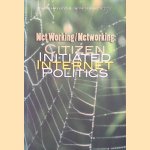 Net Working / Networking: Citizen Initiated Internet Politics
Tapio Hayhtio e.a.
€ 45,00 Net Working / Networking: Citizen Initiated Internet Politics
Tapio Hayhtio e.a.
€ 45,00