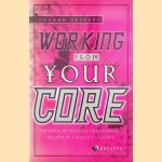 Working from Your Core: Personal and Corporate Wisdom in a World of Change
Sharon Seivert
€ 7,50