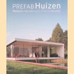 Prefab Huizen / Maisons préfabriquées / Prefab Houses
Simone Schleifer e.a.
€ 10,00 Prefab Huizen / Maisons préfabriquées / Prefab Houses
Simone Schleifer e.a.
€ 10,00