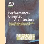 Performance-Oriented Architecture: Rethinking Architectural Design and the Built Environment
Michael Hensel
€ 20,00 Performance-Oriented Architecture: Rethinking Architectural Design and the Built Environment
Michael Hensel
€ 20,00
