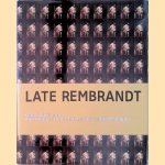 Late Rembrandt - Nederlandse editie door Jonathan Bikker e.a.