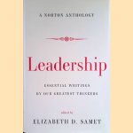 Leadership. Essential Writings by Our Greatest Thinkers door Elizabeth Samet