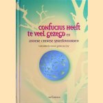 Confucius heeft te veel gezegd en andere Chinese spreekwoorden
Gerd de Ley
€ 8,00 Confucius heeft te veel gezegd en andere Chinese spreekwoorden
Gerd de Ley
€ 8,00