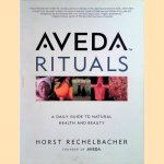 Aveda Rituals. A Daily Guide To Natural Health And Beauty
Horst Rechelbacher
€ 7,50