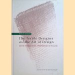 The Textile Designer and the Art of Design. On the Formation of a Profession in Finland door Marjo Wiberg