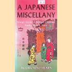 Japanese Miscellany: Strange Stories, Folklore Gleanings, Studies Here & There
Lafcadio Hearn
€ 8,00 Japanese Miscellany: Strange Stories, Folklore Gleanings, Studies Here & There
Lafcadio Hearn
€ 8,00