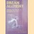 Dream Alchemy: Shaping Our Dreams to Transform Our Lives
Ted Andrews
€ 15,00 Dream Alchemy: Shaping Our Dreams to Transform Our Lives
Ted Andrews
€ 15,00