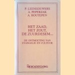 Het zaad, het zout, de zuurdesem. . . De ontmoeting van evangelie en cultuur
P. Leenhouwers e.a.
€ 5,00 Het zaad, het zout, de zuurdesem. . . De ontmoeting van evangelie en cultuur
P. Leenhouwers e.a.
€ 5,00
