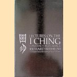 Lectures on the I Ching door Richard Wilhelm