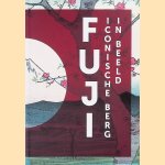 Fuji: iconische berg in beeld
Chris Uhlenbeck
€ 17,50 Fuji: iconische berg in beeld
Chris Uhlenbeck
€ 17,50
