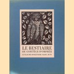 Le Bestiaire ou Cortège d'Orphée
Guillaume Apollinaire e.a.
€ 30,00