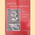 Church Woodcarvings: A west Country Study
John Colin Dinsdale Smith
€ 8,00 Church Woodcarvings: A west Country Study
John Colin Dinsdale Smith
€ 8,00