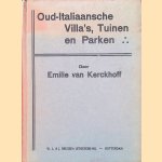 Oud-Italiaansche villa's, tuinen en parken
Emilie van Kerckhoff
€ 8,00 Oud-Italiaansche villa's, tuinen en parken
Emilie van Kerckhoff
€ 8,00