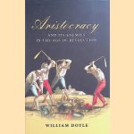 Aristocracy and its Enemies in the Age of Revolution
William Doyle
€ 30,00