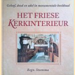 Het Fiese kerkinterieur: geloof, dood en adel in monumentale beeeldtaal
Regn. Steensma
€ 6,00 Het Fiese kerkinterieur: geloof, dood en adel in monumentale beeeldtaal
Regn. Steensma
€ 6,00