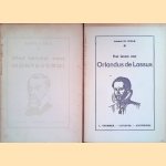 Het leven van Monteverdi & Het leven van Orlandus de Lassus (2 delen) door André M. Pols