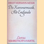 Die Kammermusik Alt Englands, vom Mittelalter bis zum Tode Henry Purcells
Ernst Hermann Meyer
€ 9,00 Die Kammermusik Alt Englands, vom Mittelalter bis zum Tode Henry Purcells
Ernst Hermann Meyer
€ 9,00
