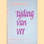 Tijding van ver
F. Bordewijk
€ 8,00 Tijding van ver
F. Bordewijk
€ 8,00