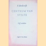 Centrum van stilte: Vijf verhalen
F. Bordewijk
€ 8,00 Centrum van stilte: Vijf verhalen
F. Bordewijk
€ 8,00