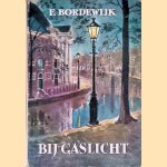 Bij gaslicht
F. Bordewijk
€ 10,00 Bij gaslicht
F. Bordewijk
€ 10,00
