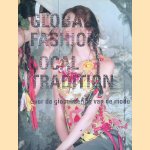 Global Fashion. Local Tradition: Over globalisering van mode
José Teunissen
€ 8,00 Global Fashion. Local Tradition: Over globalisering van mode
José Teunissen
€ 8,00
