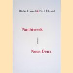 Nachtwerk & Nous Deux: gedichten + CD
Micha Hamel e.a.
€ 10,00 Nachtwerk & Nous Deux: gedichten + CD
Micha Hamel e.a.
€ 10,00