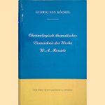 Chronologisch-thematisches Verzeichnis der Werke W. A. Mozarts. Nebst Angabe der verlorengegangenen, angefangenen, übertragenen, zweifelhaften und unterschobenen Kompositionen door Ludwig von Köchel
