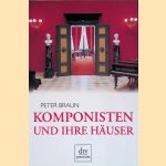 Komponisten und ihre Häuser door Peter Braun