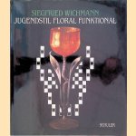 Jugendstil Floral Funktional in Deutschland Österreich und den Einflußgebieten
Siegfried Wichmann
€ 12,50
