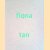 Fiona Tan: Akte 1
Els Hoek e.a.
€ 10,00 Fiona Tan: Akte 1
Els Hoek e.a.
€ 10,00