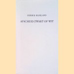 Afscheid zwart op wit door Herber Blokland