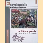 La Nièvre gravée: l'école de Fernand Chalandre door Jean-François Lefébure