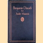 Benjamin Disraëli door André Maurois