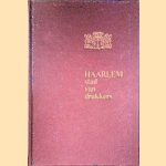 Haarlem, stad van drukkers *GESIGNEERD*
F.A.J. Tromp
€ 10,00