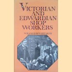 Victorian and Edwardian Shop Workers: The Struggle to Obtain Better Conditions and a Half-Holiday
Wilfred B. Whitaker
€ 8,00