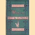 The World of Wit and Humour
George Manville Fenn
€ 20,00 The World of Wit and Humour
George Manville Fenn
€ 20,00