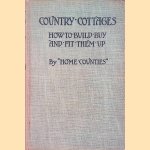 How to Build or Buy a Country Cottage and Fit it Up
Henry Norman
€ 20,00 How to Build or Buy a Country Cottage and Fit it Up
Henry Norman
€ 20,00