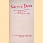 Carlyle's house illustrated catalogue, chronology and descriptive notes door Various