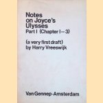 Notes on Joyce's Ulysses. Part 1 (Chapter 1-3) (a very first draft) door Harry Vreeswijk