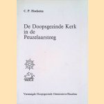 De Doopsgezinde Kerk in De Peuzelaarsteeg. Met een architektonische beschouwing van de kerk door P.H.Cuperus
C.P. Hoekema
€ 12,50 De Doopsgezinde Kerk in De Peuzelaarsteeg. Met een architektonische beschouwing van de kerk door P.H.Cuperus
C.P. Hoekema
€ 12,50